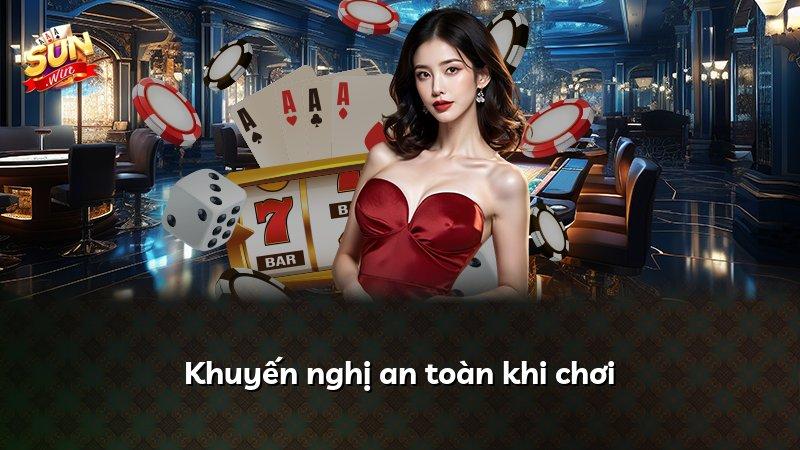 Khuyến nghị an toàn khi chơi