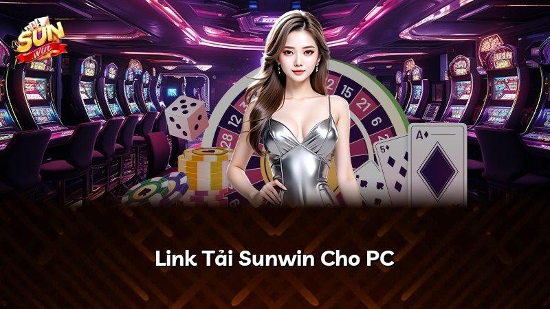 Link Tải Sunwin Cho PC