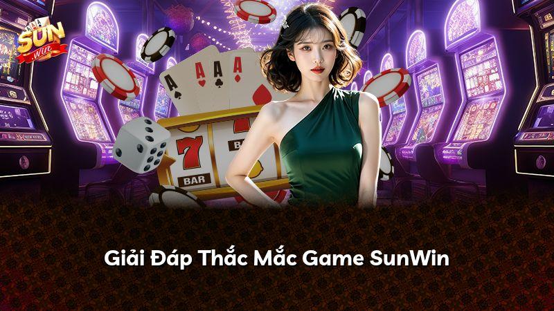 Giải Đáp Thắc Mắc Game SunWin
