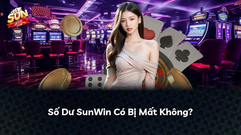 Số Dư SunWin Có Bị Mất Không?