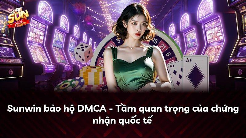 Sunwin bảo hộ DMCA - Tầm quan trọng của chứng nhận quốc tế